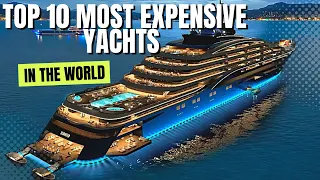 Top 10 most expensive yachts in the world | Luxury Boats and Mega Yachts