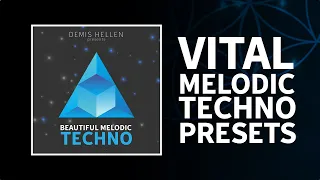 Level Up Your Melodic Techno Production my New Vital Presets