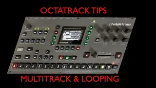 Octatrack : Multitrack and Looping tips