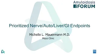 Amyloidosis Forum: Scientific Workshop: Nerve/Auto/Liver/GI Working Group Presentation