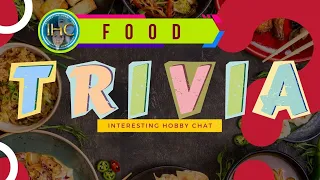 How Well Do You Know Your Food? | Fun Trivia for Foodies!