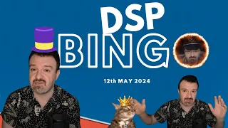 DSP Bingo - 12/05/2024