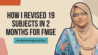 How I Revised 19 Subjects In 2 Months For FMGE | Revision Strategies And Tips | Secret No. 9