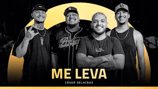 Me Leva(@Delacruz ) - PagodePlaylist (COVER)