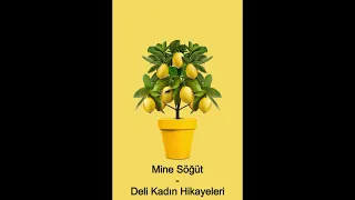 Mine Söğüt - Deli Kadın Hikâyeleri ( Atilla Kutay ) #seslikitap #edebiyat #sanat #minesöğüt