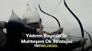 Yıldırım Bayezid'in Muhteşem Ok Stratejisi | Türk Okçuluğunun Serüveni | TRT Belgesel