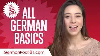 Learn German in 35 Minutes - ALL Basics Every Beginners Need