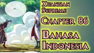 Xuantian Supreme Xuantian Agung Chapter 86 Sub Indonesia | Berbicara Omong Kosong