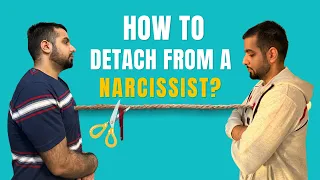 4 Ways To Detach Yourself From a Narcissist