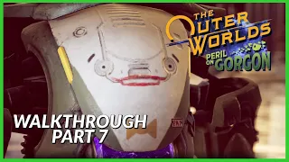 The Outer Worlds: Peril On Gorgon - SAM Meets PAM (Walkthrough/ #7)