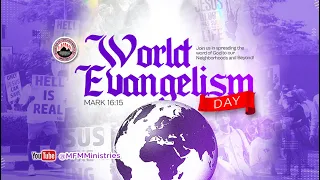 MFM WOLRD EVANGELISM DAY - 26-05-2024 - DR D. K. OLUKOYA