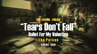 Bullet For My Valentine - Tears Don't Fall [Sub Español - English]