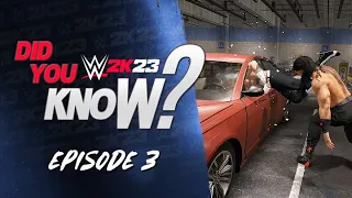 WWE 2K23 Did You Know?: Forfeit Wins in War Games, Extra Car OMGs, Hidden Content & More (Episode 3)