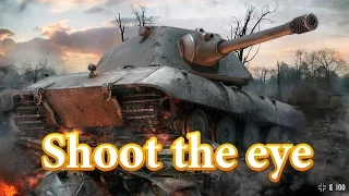 World of Tanks - E100 - Shoot the eye