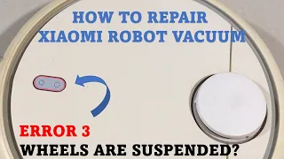 Xiaomi Robot Vacuum Wheel Sensor Repair - Error 3 - Wheel is Suspended