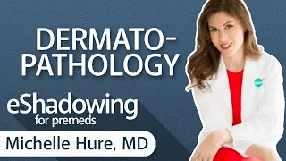 What Is Dermatopathology? With Dr. Michelle Hure | eShadowing Ep. 2