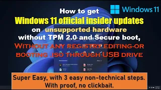 Easily get Windows11 insider updates on unsupported hardware without registry edit/.iso file booting
