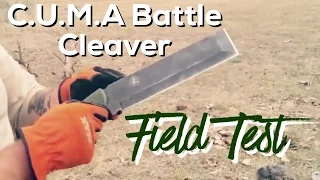 CUMA Battle Cleaver Field Test