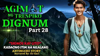 AGIMAT NG TRESPIKO DIGNUM PART 28 | KA EMONG | ANTINGERO STORY Narrated By Sir Karl