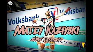 Matey Kaziyski | Serve Explained