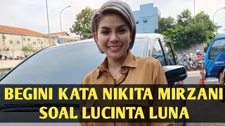 KOMENTAR NIKITA MIRZANI SOAL LUCINTA LUNA