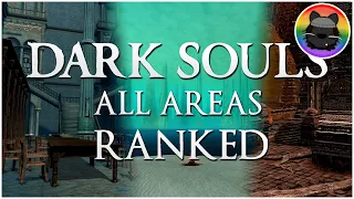 I RANKED all 26 Areas in DARK SOULS [#26 - #11]