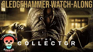 The Collector (2009) | Sledgehammer Watch-Along