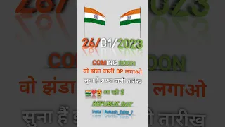 26 January Coming Soon | Republic Day Coming Soon| #26january #26januarystatus #repubicdaystatus2023