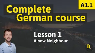 Lesson 1 - A1.1 Complete German Course for Beginners: A new Neighbour