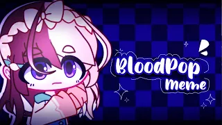 BloodPop Meme II Gacha Club + Live2D II [Animated]