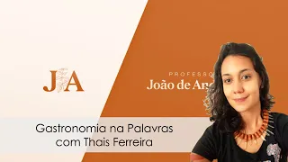 Gastronomia nas Palavras - Thais Ferreira