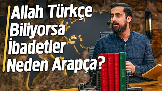 Allah Türkçe Biliyorsa İbadetler Neden Arapça ? - Şeair-i İslâmiye | Mehmet Yıldız