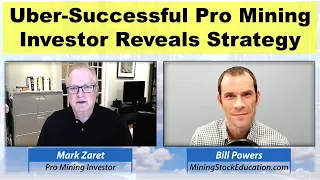 Uber-Successful Pro Mining Investor Mark Zaret Reveals His Proven Strategy (45min Discussion)