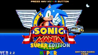 Remixed Modern Sonic Mania: Super Plus Hyper Edition (v2.2) ♢ Full Playthrough (1080p/60fps)