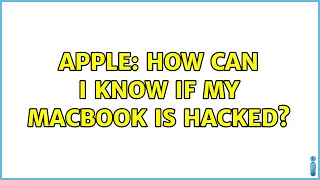 Apple: How can I know if my macbook is hacked?