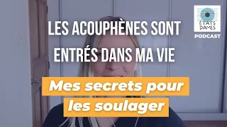 Les acouphènes sont entrés dans ma vie • Mes secrets pour les soulager  #acouphènes