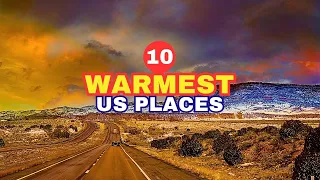 10 WARMEST STATES IN AMERICA TO LIVE IN FOR 2023