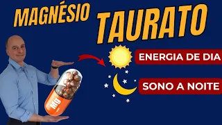 MAGNÉSIO TAURATO Energia de Dia e Sono a Noite || Dr. Moacir Rosa