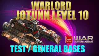 War Commander Warlord Jotunn Level 10 Test / All General bases .