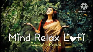 mind relex slowed reverb mashup love 💕 songs mixed song || #mixed #video #trendingvideo #viral