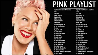 The Best of Pink - Pink Greatest Hits Full Album (HQ) - New Songs 2021