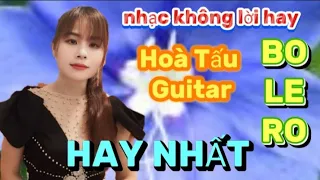 nhạc không lời hay _hoà tấu guitar -bolero(HAY NHẤT)