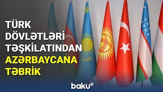 Türk Dövlətləri Təşkilatından Azərbaycana təbrik - BAKU TV