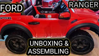 UNBOXING AND ASSEMBLING OF FORD RANGER  RAPTOR | FORD RANGER RED | KIDS ELECTRIC RIDE ON CARS | FORD