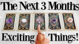 (PICK A CARD) Exciting Things Happening For You Within The Next Three Months!