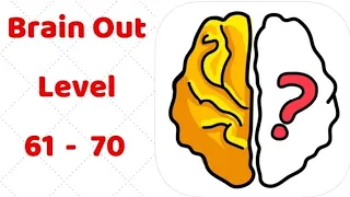 Brain out Levels 61 To 70 Answer (Like 👍 and subscribe 💯)