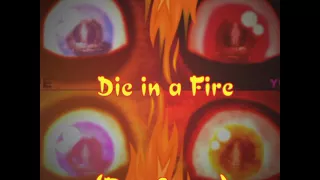 DIE IN A FIRE❤Rus.cover❤