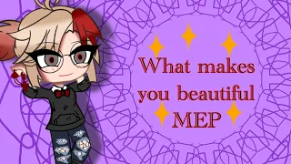 What makes you beautiful MEP ||  13/13 parts taken || CLOSED || Beginner friendly