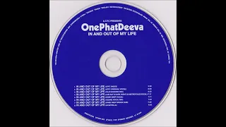 A T F C Presents OnePhatDeeva - In And Out Of My Life (Atfc Original Vocal)