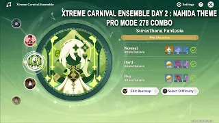 Xtreme Carnival Ensemble Day 2 : Nahida Theme Pro Mode 278 Combo - Genshin Impact